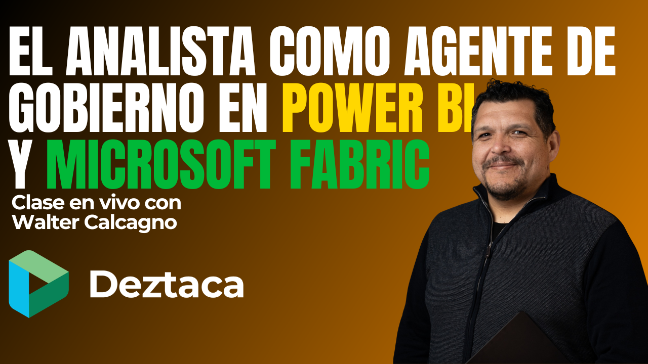 El Analista como Agente de Gobierno en Power BI y Microsoft Fabric con Walter Calcagno