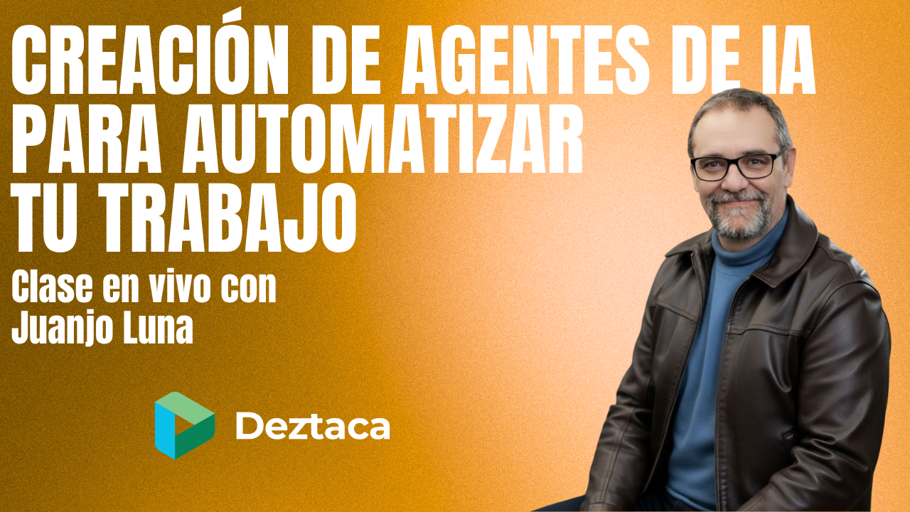 Creación de Agentes de IA para automatizar tu trabajo con Juanjo Luna