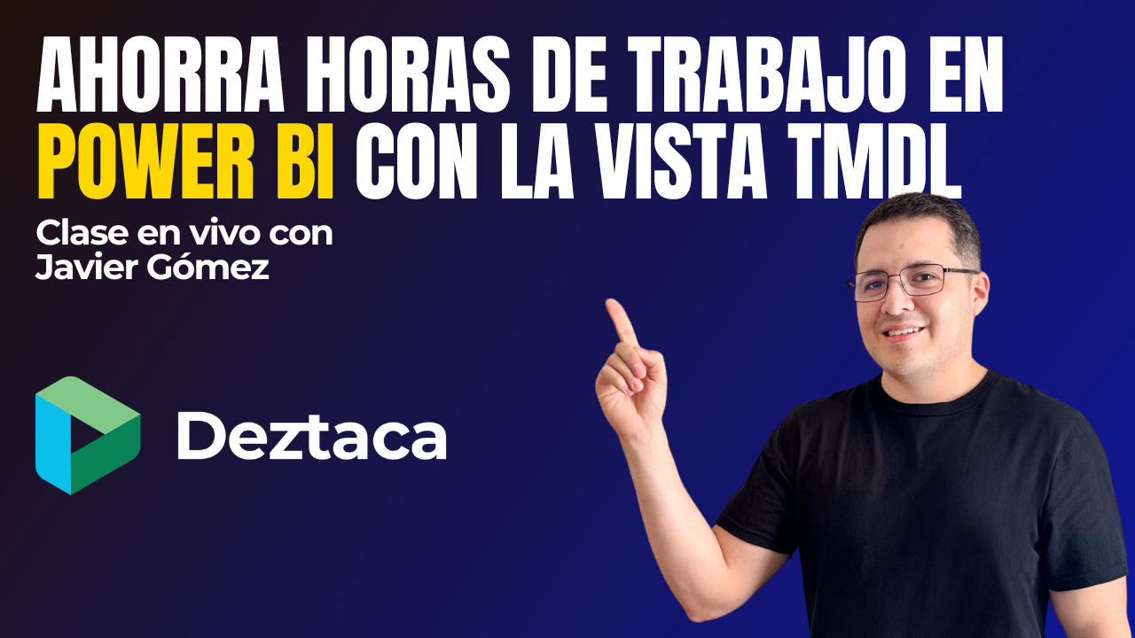 Ahorra horas de trabajo en Power BI con la vista TMDL con Javier Gómez