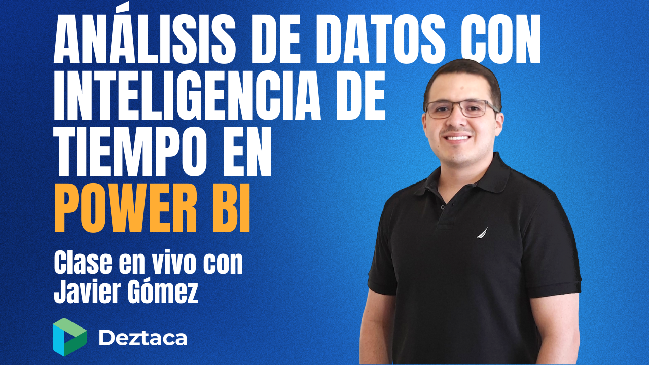 Análisis de datos con Inteligencia de tiempo en Power BI con Javier Gómez
