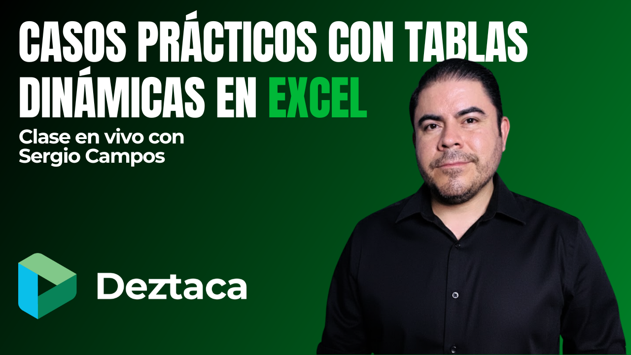 Casos Prácticos con Tablas Dinámicas en Excel con Sergio Alejandro Campos