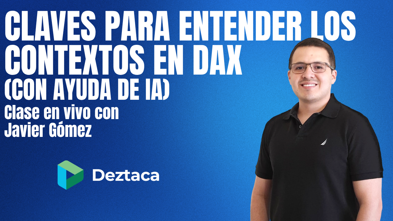 Claves para Entender los Contextos en DAX (con Ayuda de IA) con Javier Gómez