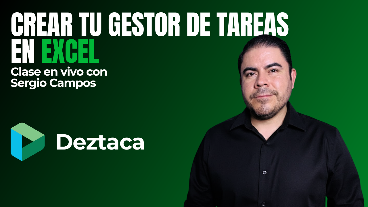 Crear tu propio Gestor de tareas en Excel con Sergio Alejandro Campos