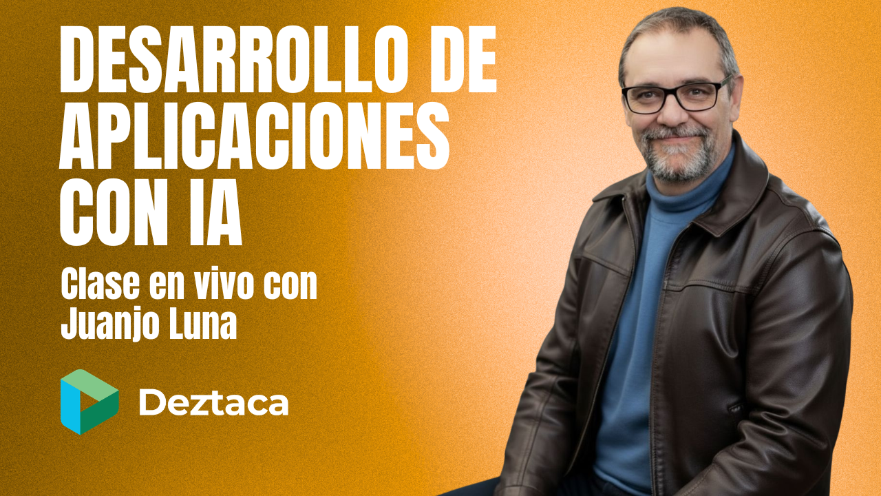 Desarrollo de aplicaciones con IA con Juanjo Luna