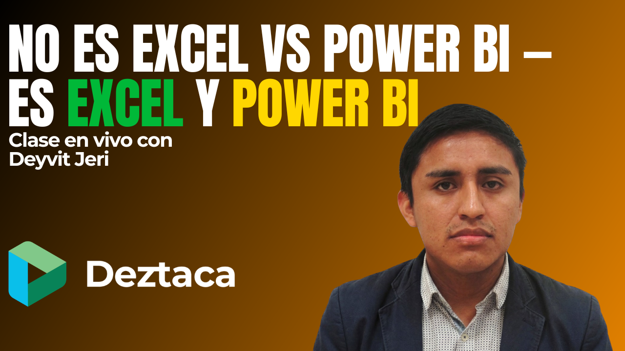 No es Excel vs Power BI — es Excel y Power BI con Deyvit Jeri