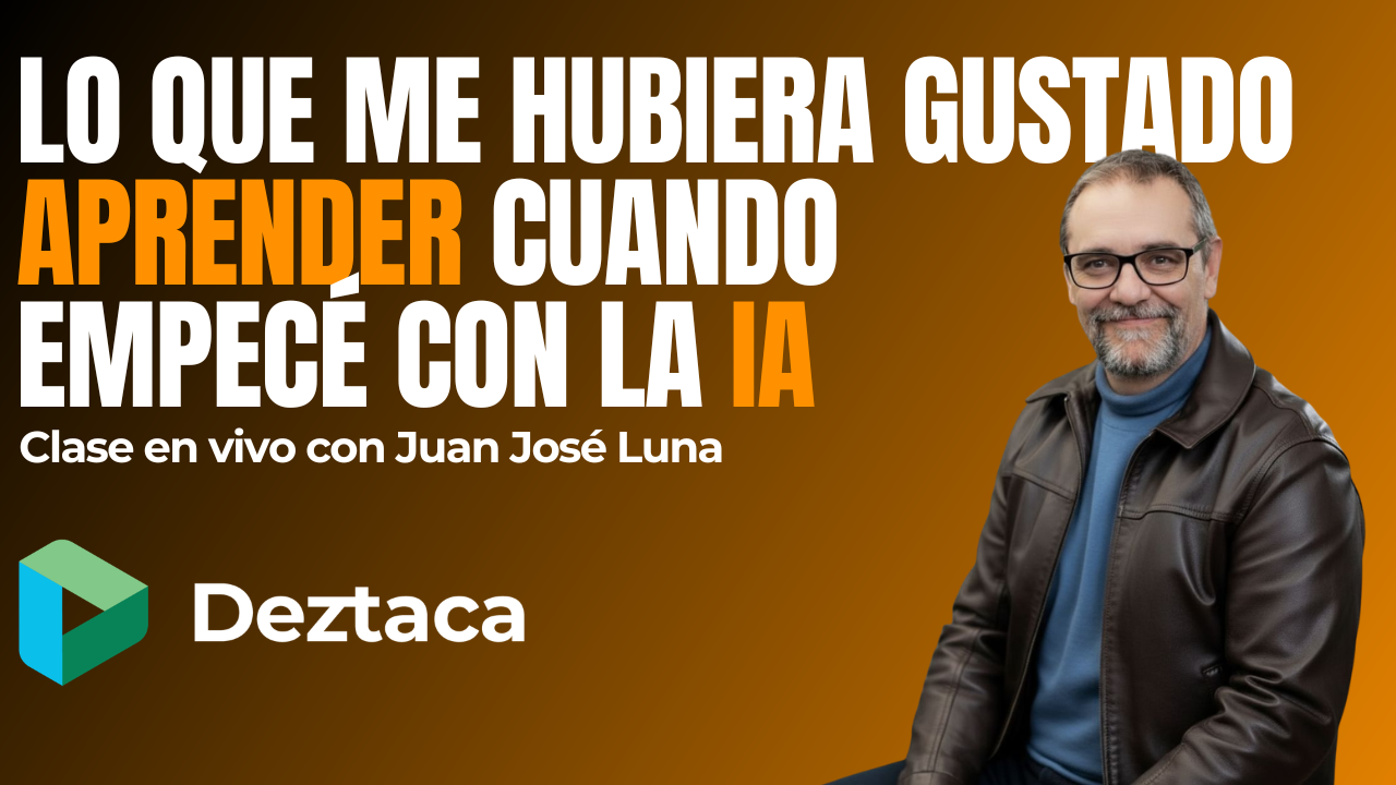 Lo que me hubiera gustado aprender cuando comencé con la IA con Juan José Luna