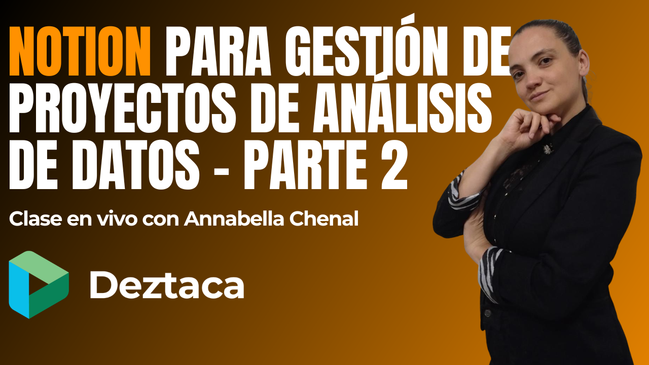 Notion para Gestión de Proyectos de Análisis de Datos (parte 2) con Annabella Chenal