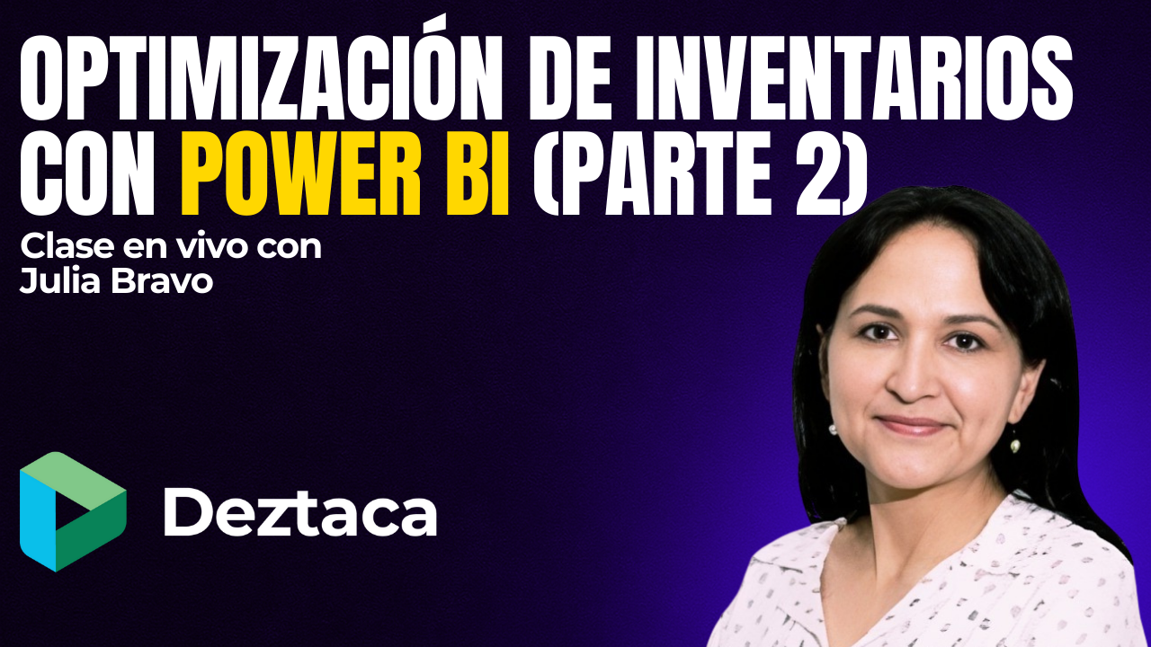 Optimización de Inventarios parte 2 con Julia Bravo