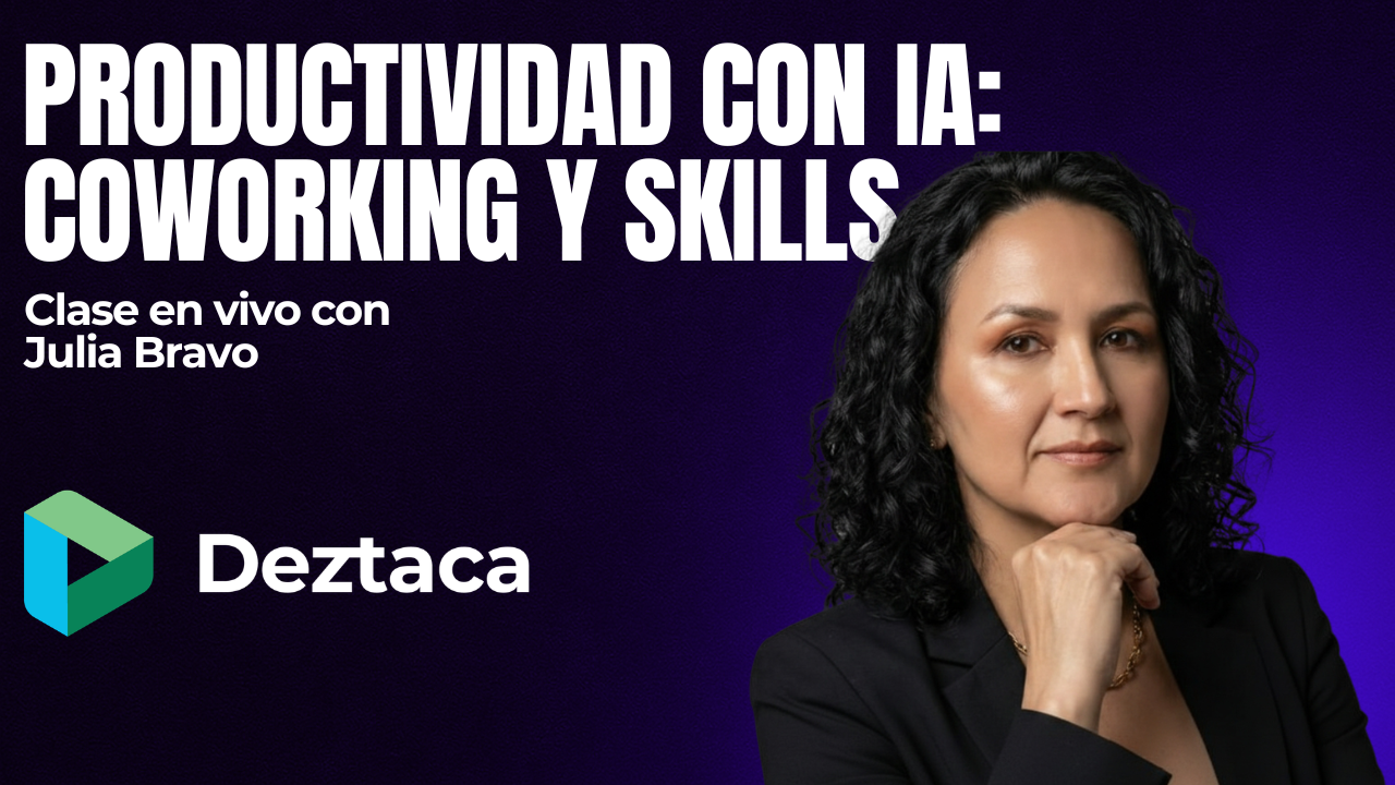 Productividad con IA: Coworking y Skills con Julia Bravo