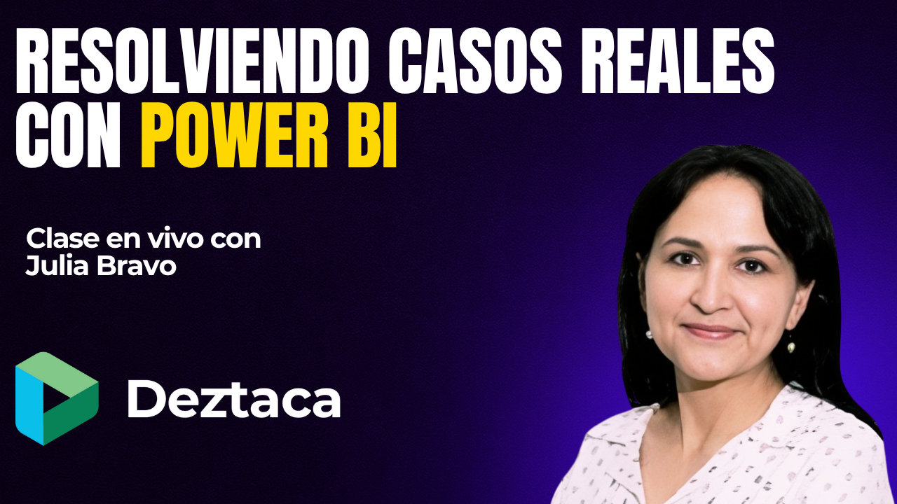 Imagen clase Resolviendo Casos Reales con Power BI con Julia Bravo