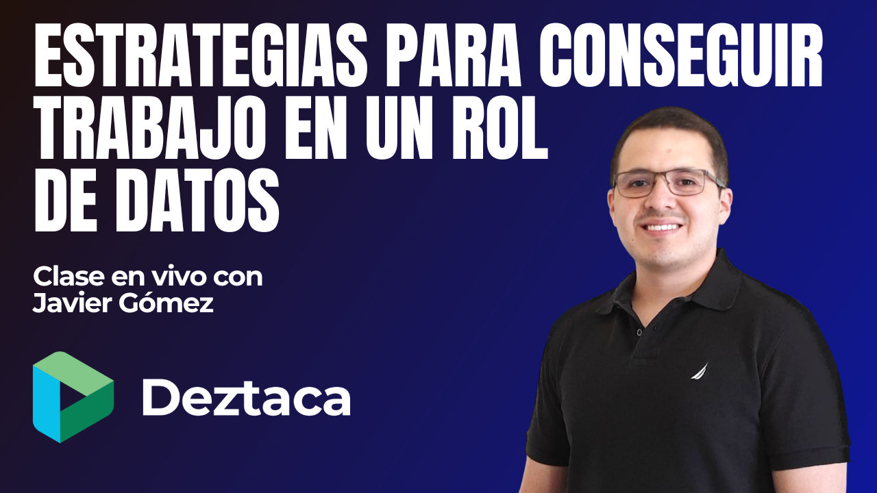 Estrategias para conseguir trabajo en un rol de Datos con Javier Gómez