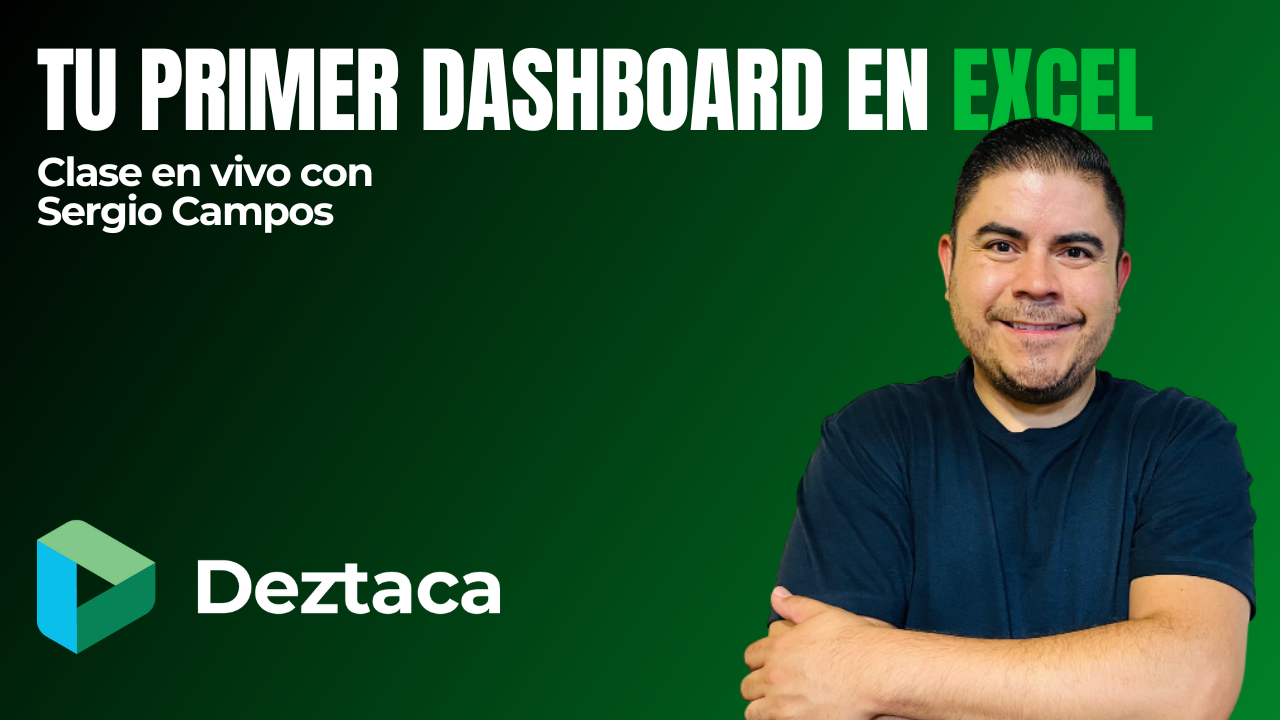 Tu Primer Dashboard en Excel con Sergio Alejandro Campos