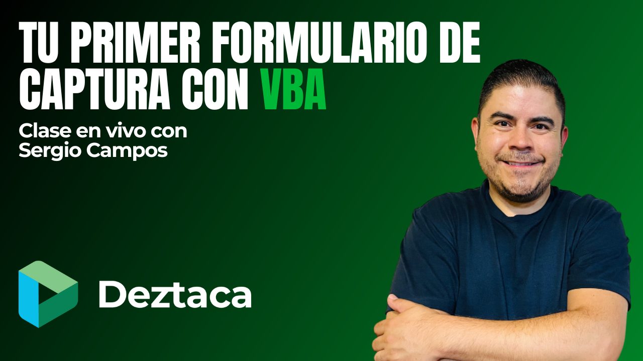 Tu primer Formulario de Captura con VBA con Sergio Alejandro Campos